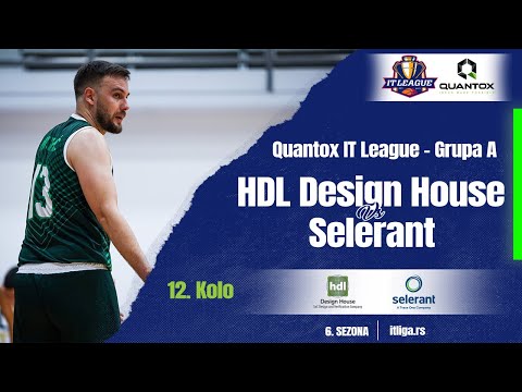 12.03.2023 QUANTOX IT LIGA Grupa A 16:30 HDL DESIGN HOUSE - SELERANT
