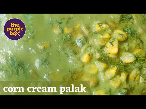 CORN CREAM PALAK | veg dish | easiest side dish | healthy