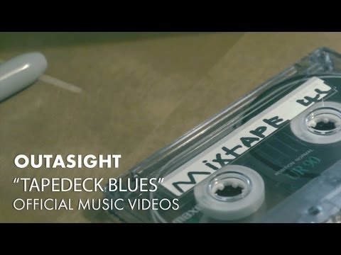 Outasight - Tapedeck Blues [Official Music Video]