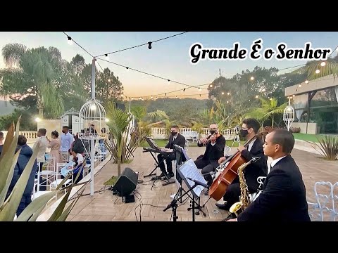 Grande é o Senhor | Adhemar de Campos | Instrumental |Recanto La Musique |Uníssono Músicos casamento
