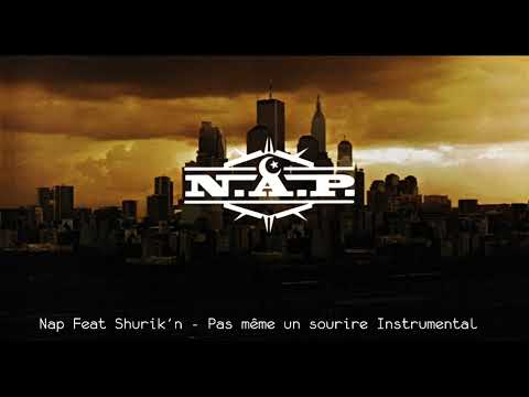 Nap Feat Shurik'n - Pas même un sourire Instrumental No Officiel