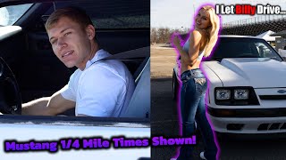I let Billy Drive my Mustang - 1/4 Mile Times Shown!