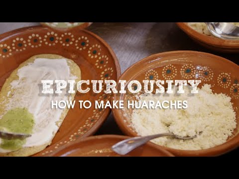 How to Make Delicious Huaraches from San Francisco’s El Huarache Loco - Epicuriousity