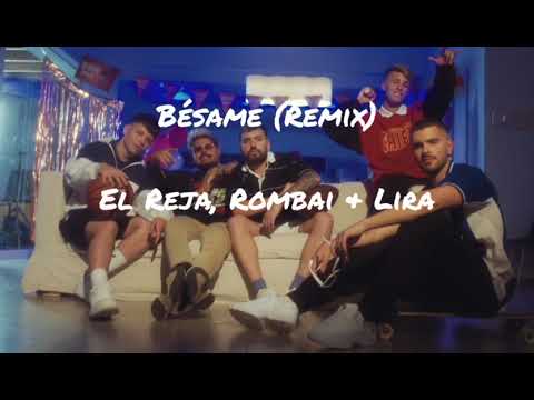 Bésame (Remix) El Reja, Rombai, Lira y Hernan y La Champions