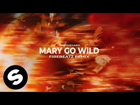Grooveyard - Mary Go Wild (Firebeatz Remix) [Official Audio]