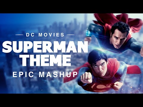 Superman Theme (Christopher Reeve x Henry Cavil) | Epic Mashup