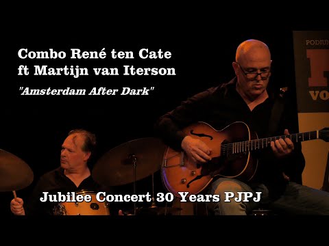 Combo René ten Cate ft Martijn van Iterson - Amsterdam After Dark (PJPJ 2024)
