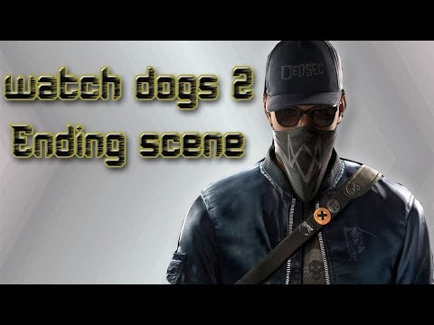 Watch Dogs 2 ENDING / FINAL MISSION - Gameplay (PC)