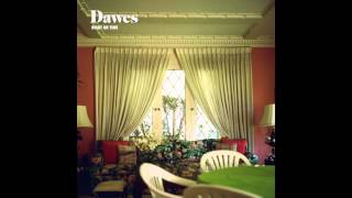 Dawes - Right On Time