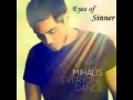 Mihalis Hatzigiannis - Eyes of a Sinner [Mh me ...