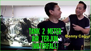 Setting Aquascape Denny Cagur | Big Tank 2 Meter dengan Waterfall | Part 1 - Setting Hardscape