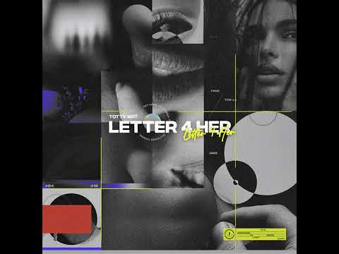 Tottywat - Letter 4 Her