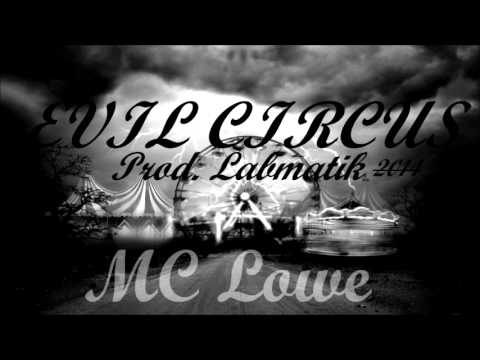 MC Lowe - "Evil Circus" (2014) Prod. Labmatik