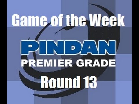 PINDAN Premier Grade Game of the Week - Round 13