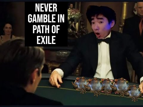 Gambling in Path of Exile is an INVESTMENT