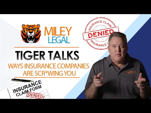 Ways Insurance Companies Are Scr*wing You | Tiger Talks Ep 5 | Miley Legal Group