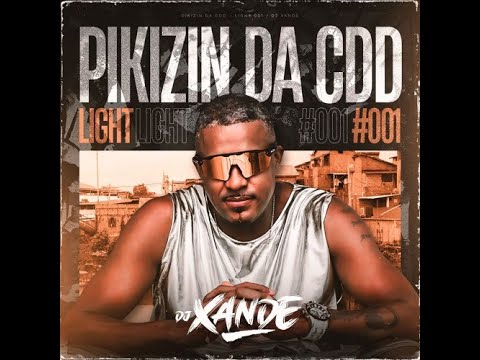 SET PIQUEZIN DA CDD LIGHT 001 DEEJAY XANDE CDD 2024 - BAILE DA CDD 2024 - PIKEZIM DA CDD LIGHT 2024
