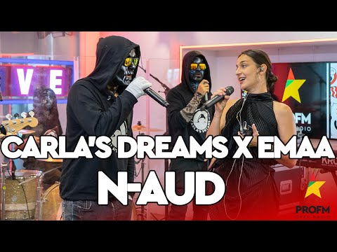 Carla's Dreams x EMAA - N-aud | PROFM LIVE Session