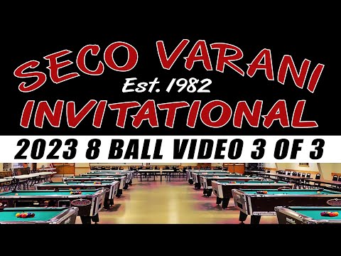 2023 Seco Varani Invitational | 41st Annual 8 Ball | Video 3 of 3