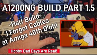 ⚡ A1200NG BUILD PART 1.5 – Half Build ⚡