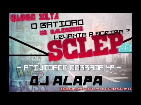 SCLEP JD - ATIVIDADE DOBRADA - DJ ALAPA