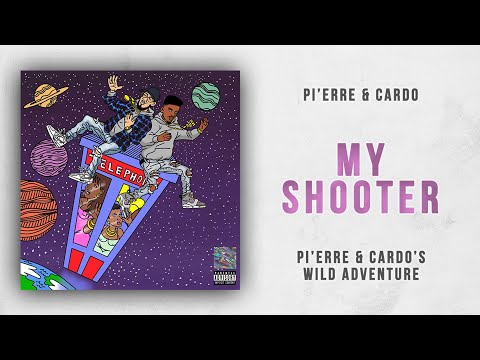 Pi'erre Bourne - My Shooter (Pi'erre & Cardo's Wild Adventure)