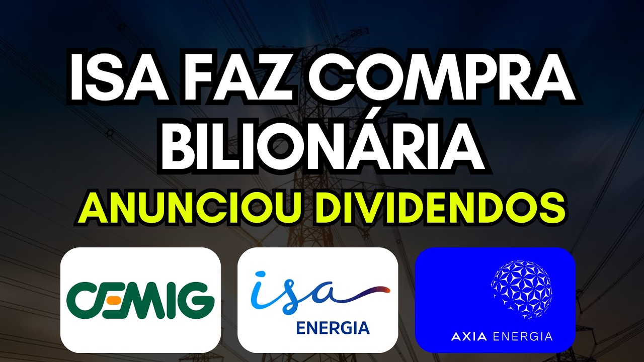 Isa4 faz Compra na Axia e a Dívida? Cemig (cmig4) anuncia Dividendos e 4t25