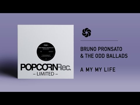 Bruno Pronsato & The Odd Ballads  - A my my Life