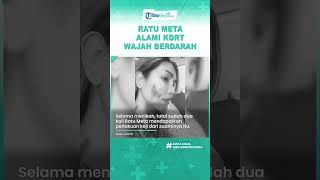 Wajah Berlumuran Darah, Ratu Meta Diduga Alami 2 Kali KDRT selama Menikah, Bakal Laporkan sang Suami
