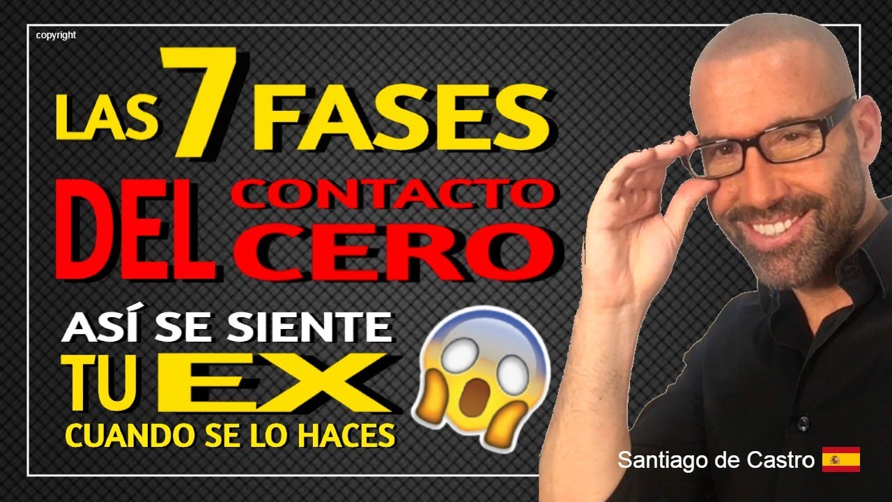 LAS 7 FASES que pasa tu EX, si haces CONTACTO CERO
