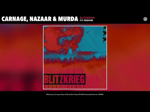 BLITZKRIEG COONE REMIX  CARNAGE ,NAZAAR & MURDA 10 MINUTES EDIT