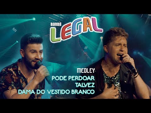 Pode Perdoar / Talvez / Dama do Vestido Longo ( Medley ) - BANDA LEGAL I DVD 20 ANOS