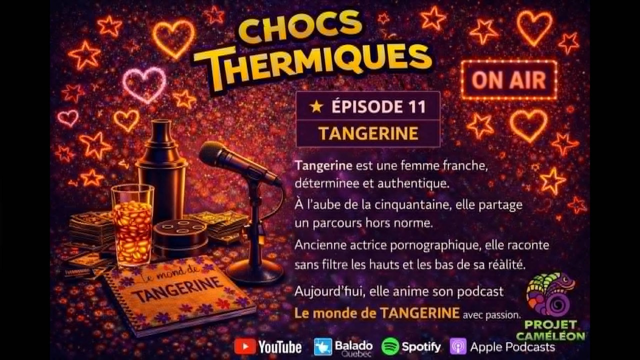 Chocs Thermiques - Episode 11 - Tangerine