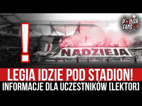 Legia idzie pod stadion! Informacje dla uczestników [LEKTOR] (12.03.2021 r.)