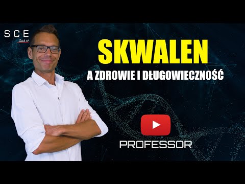 Skwalen a zdrowie i długowieczność - Professor odc. 56