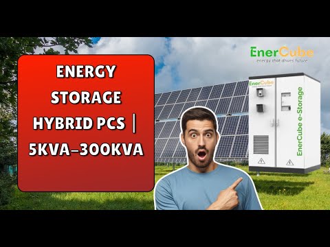 Energy Storage Hybrid PCS | 5kVA-300kVA | Advanced Battery Energy Storage Solutions