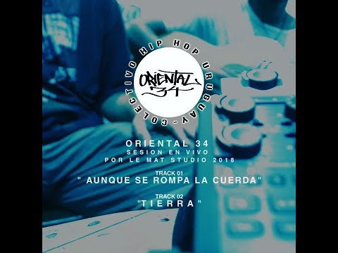 🎤ORIENTAL 34 HIP HOP URUGUAY Live Sessions por LE MAT STUDIO 2018
