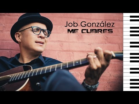 Job González - Me cubres (feat. Israel Houghton)