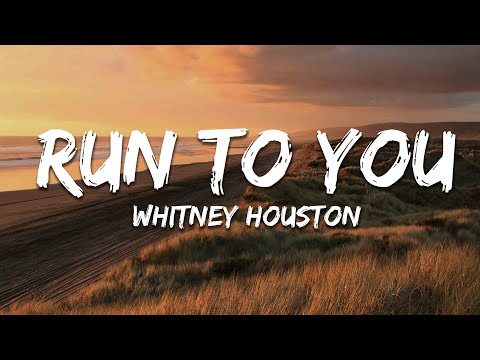 Whitney Houston - Run To You (Lyrics)