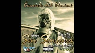 Grupo Sin Sensura - El Veneno (Estudio 2013)