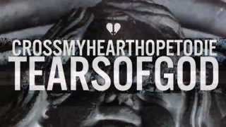 Cross My Heart Hope To Die - Tears of God (Audio)
