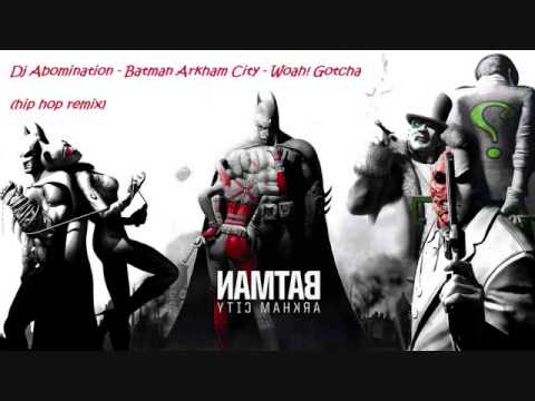 Dj Abomination - Batman Arkham City - Gotcha (hip hop remix) w/link