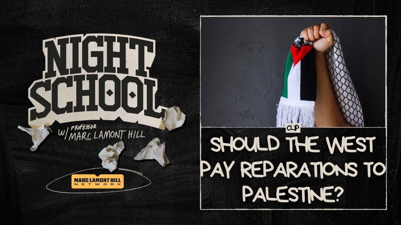 Marc Lamont Hill on Scottish Parliament Member Calling for Palestinian Reparations