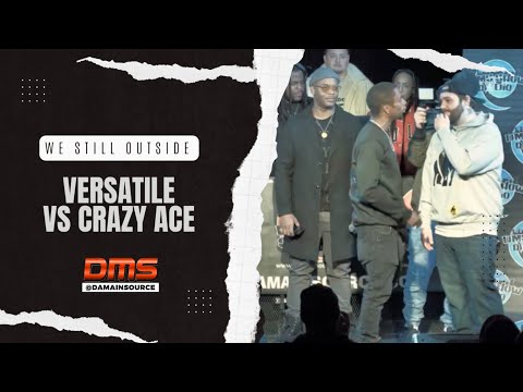 Versatile vs Crazy Ace