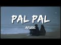 Pal Pal Afusic Lyrics