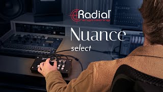 Video thumbnail for Hear What You've Been Missing With the Radial Nuance Select by Radial Engineering