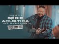 Série Acústica Com Fernandinho Vol III Episódio 3 Completo