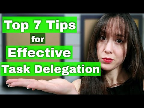 7 Tips to EFFECTIVELY Delegate Tasks