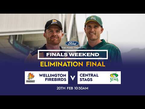 LIVE ELIMINATION FINAL | Central Stags v Wellington Firebirds - Ford Trophy