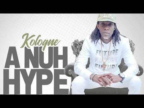 Kologne -  A Nuh Hype (Official Audio)